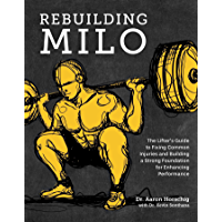 Los mejores  - Rebuilding Milo: The Lifters Guide to Fixing Common Injuries and Building a Strong Foundation for Enhancing Performance…